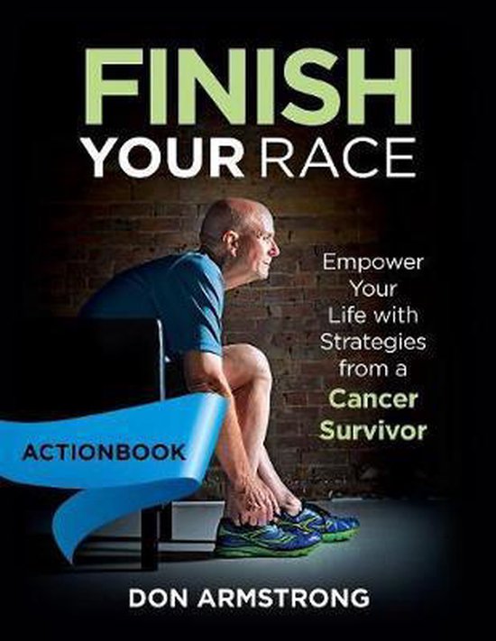 Finish Your Race- Finish YOUR Race - Actionbook