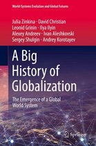 World-Systems Evolution and Global Futures - A Big History of Globalization