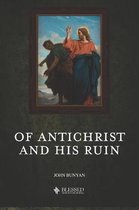 Of Antichrist and His Ruin (Illustrated)