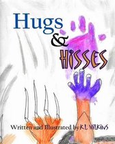 Hugs and Hisses