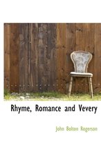 Rhyme, Romance and Vevery