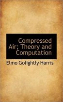 Compressed Air; Theory and Computation