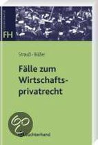 Fälle zum Wirtschaftsprivatrecht