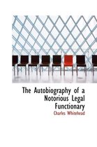 The Autobiography of a Notorious Legal Functionary