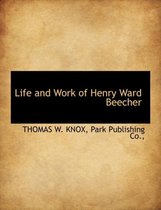 Life and Work of Henry Ward Beecher