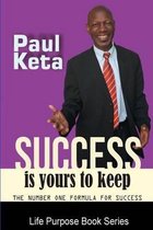 Success Is Yours to Keep