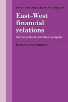 Cambridge Russian, Soviet and Post-Soviet StudiesSeries Number 80- East-West Financial Relations
