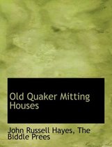 Old Quaker Mitting Houses