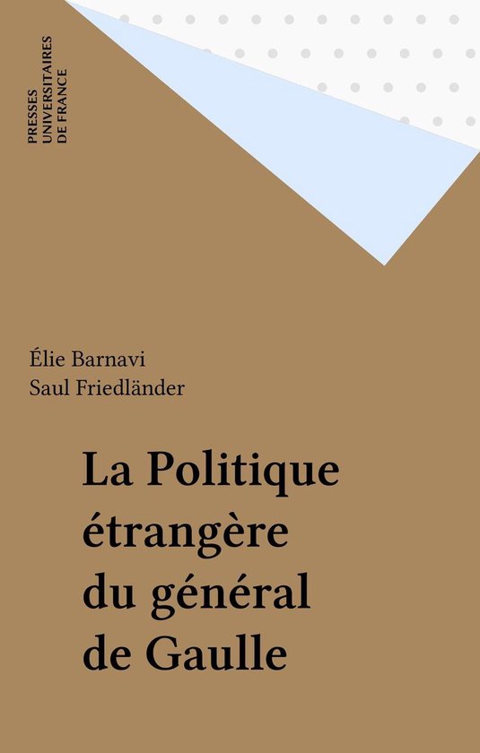 La Politique étrangère du général de Gaulle