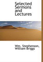 Selected Sermons and Lectures