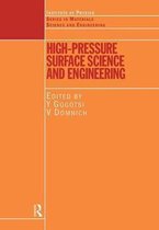 Series in Materials Science and Engineering- High Pressure Surface Science and Engineering