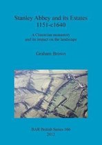 Stanley Abbey and Its Estates 1151-c1640