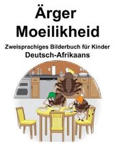 Deutsch-Afrikaans rger/Moeilikheid Zweisprachiges Bilderbuch f r Kinder