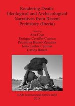 Rendering Death - Ideological and archaeological speeches from recent prehistory (Iberia)
