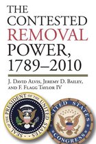 American Political Thought - The Contested Removal Power, 1789-2010