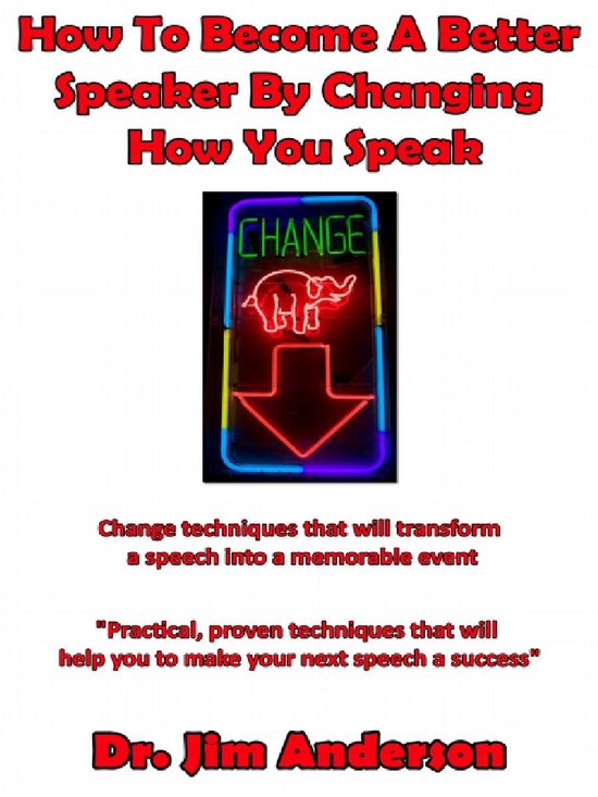 How to Become a Better Speaker by Changing How You Speak - cover