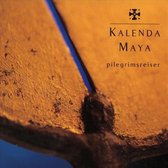 Kalenda Maya - Pilegrimsreiser (CD)