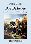 Die Bataver: Kleine Romane aus der Völkerwanderung Band 7
