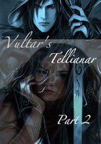 Vultar's Tellianar Part 2