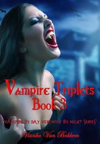 Vampire by Day Werewolf by Night 3 - Vampire Triplets: Judges of Chaos Book 3