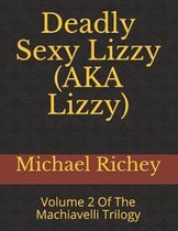 Deadly Sexy Lizzy (AKA Lizzy)