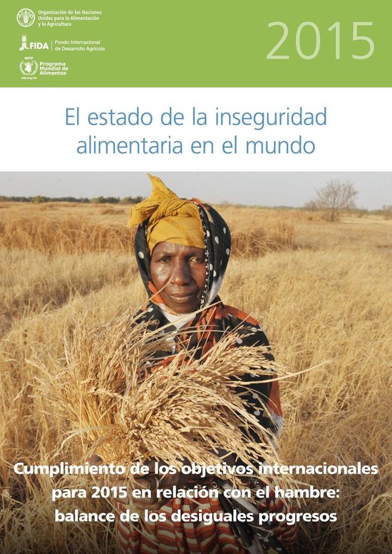 El Estado de la Inseguridad Alimentaria en el Mundo, Food And ...