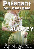 Pregnant Mail Order Bride 4 - Audrey