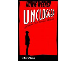 Howie Weener Unclogged
