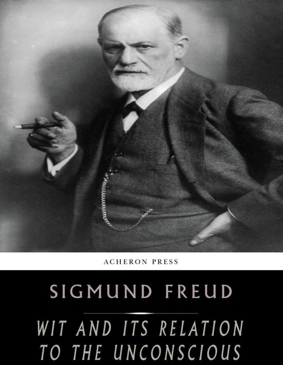 Wit and its Relation to the Unconscious - cover