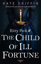 Kitty Peck & The Child Of Ill Fortune