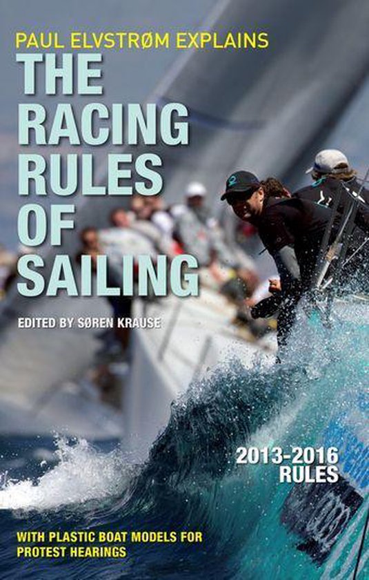 Paul Elvstrom Explains Racing Rules of Sailing, 2013-2016 Ed ... - cover