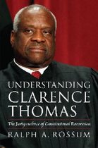 Understanding Clarence Thomas