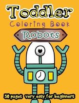 Robots Toddler Coloring Book 50 Pages very easy for beginners