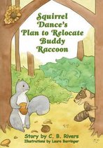 Squirrel Dance's Plan to Relocate Buddy Raccoon