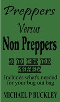 Preppers Versus non Preppers