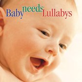 Baby needs Lullabys / Carol Rosenberger