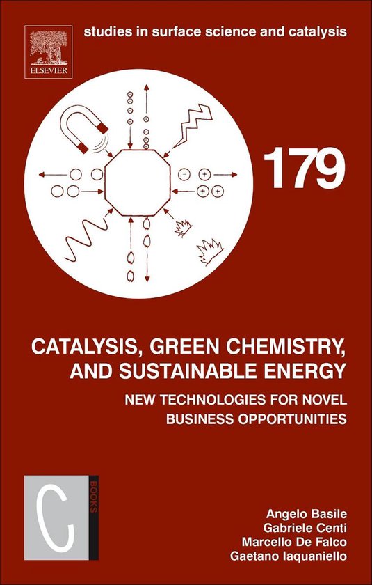Catalysis, Green Chemistry and Sustainable Energy 9780444643377 Angelo Basile Boeken