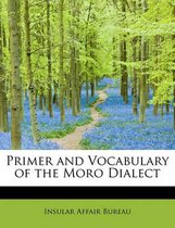 Primer and Vocabulary of the Moro Dialect