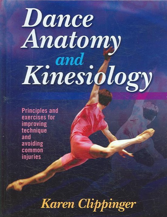 Dance Anatomy and Kinesiology, Karen Clippinger 9780880115315