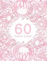 60 Years Loved