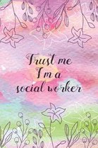 Trust me I'm a social worker