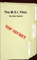 The M.S.I. Files