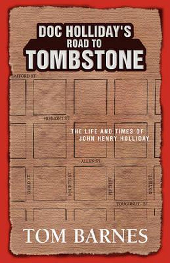 Boekomslag met een stadsplattegrond in sepia op een rode achtergrond en de titel Doc Holliday's Road to Tombstone.