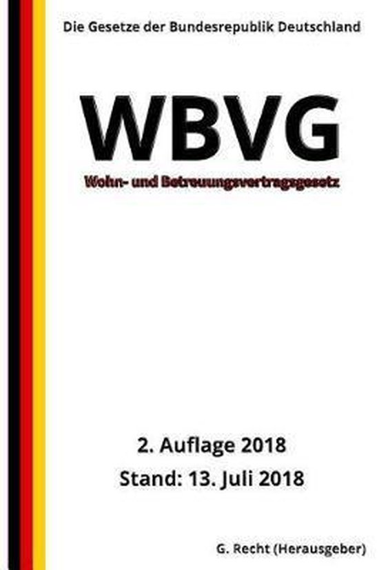 Wohn- und Betreuungsvertragsgesetz - WBVG, 2. Auflage 2018