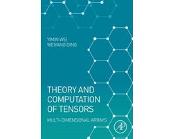 Theory & Computation Of Tensors