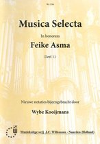 Musica Selecta in honorem Feike Asma Deel 11