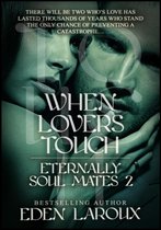 When Lovers Touch: Eternally Soul Mates 2