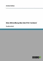 Eine Abhandlung uber den Film 'existenz'