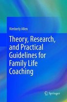 Theory, Research, and Practical Guidelines for Family Life Coaching