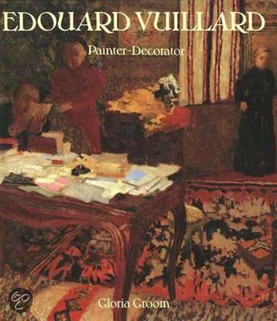 Edouard Vuillard - Painter - Decorator